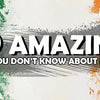 10 Amazing Facts You Don’t Know About Ireland