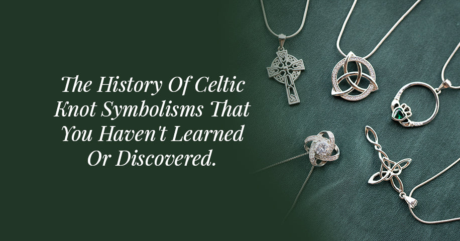 The History Of Celtic Knot Symbolisms That You Haven't Learned Or Discovered.