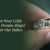 Can Men Wear Celtic Claddagh Promise Rings? A Gift For Our Father.
