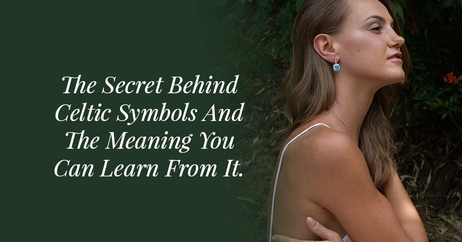 Join The Celtic Knot Jewelry Family, Unlock Your Celtic Values Through Pieces Of Beauty And Heritage.