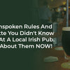 The Unspoken Rules And Etiquette You Didn't Know About At A Local Irish Pub. Learn About Them NOW!